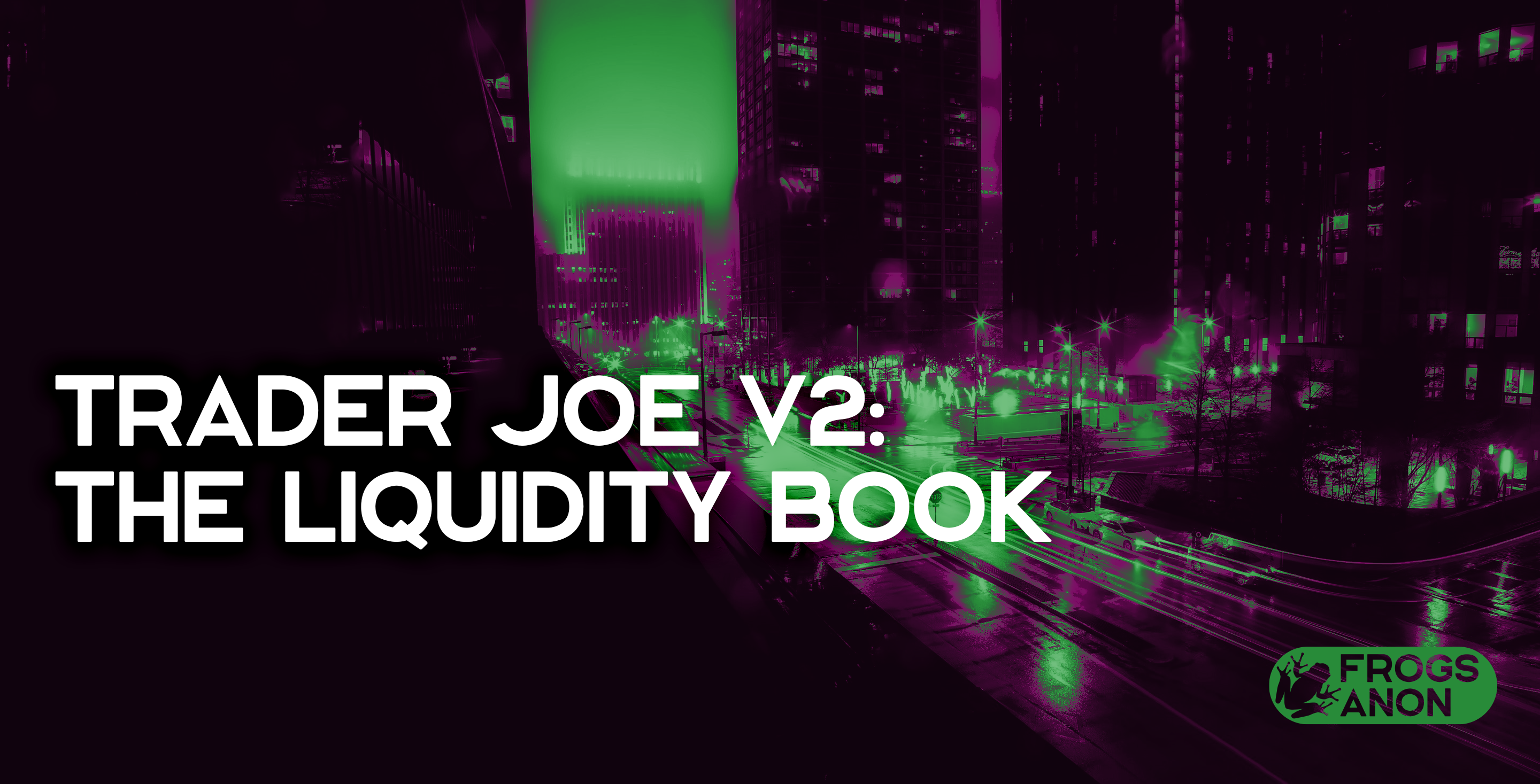 Trader Joe V2: The Liquidity Book 