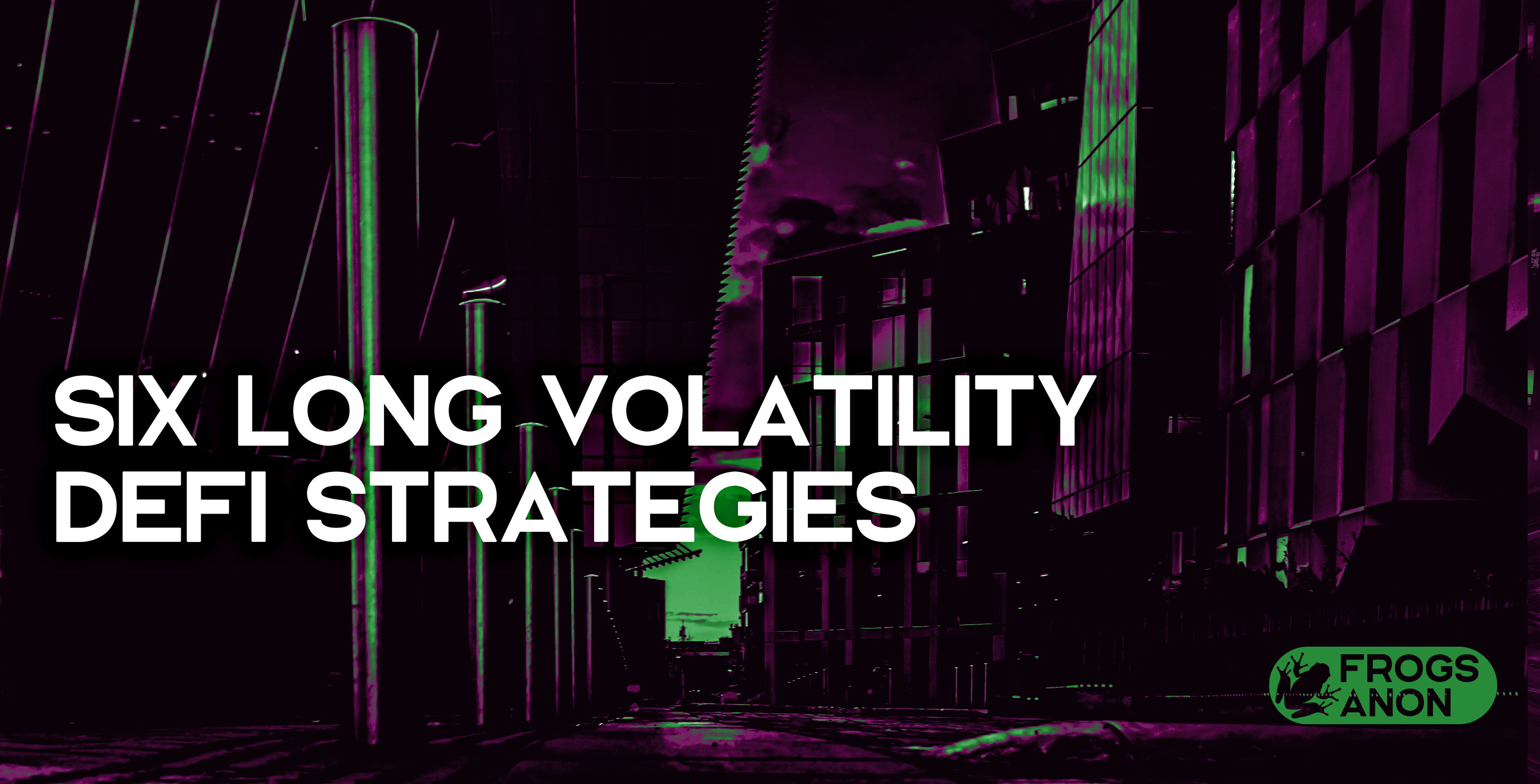 Six Long Volatility Strategies in DeFi