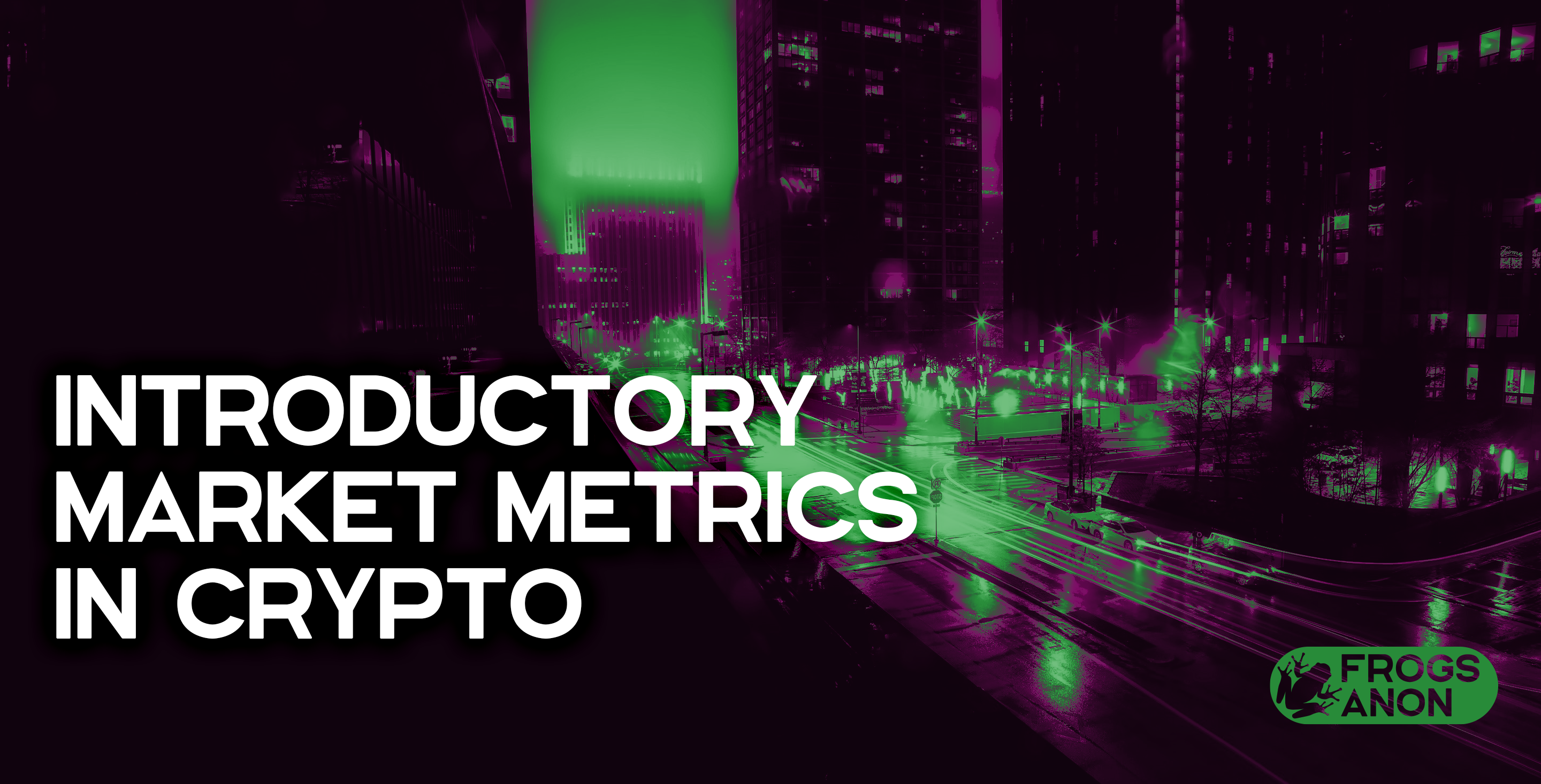 Introductory Market Metrics in Crypto